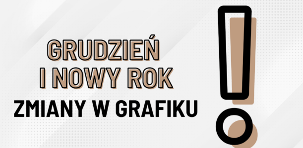 Organizacja zajęć w grudniu i na początku nowego roku